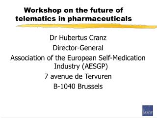 Workshop on the future of telematics in pharmaceuticals