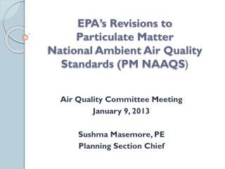EPA’s Revisions to Particulate Matter National Ambient Air Quality Standards (PM NAAQS )
