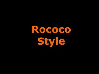 Rococo Style