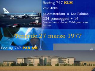 Boeing 747 PAN AM Volo 1736 da Los Angeles a Las Palmas 382 passeggeri + 14