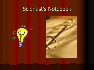Scientist’s Notebook