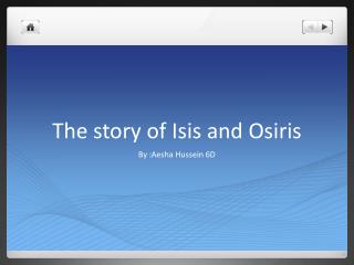 The story of I sis and O siris