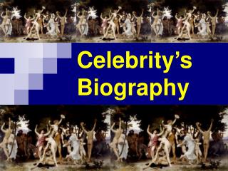 Celebrity’s Biography