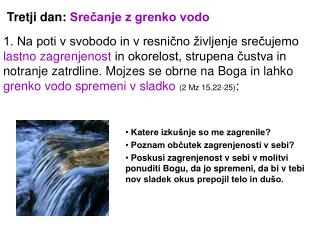 Tretji dan: Srečanje z grenko vodo