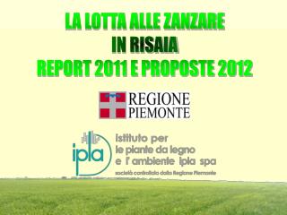 LA LOTTA ALLE ZANZARE IN RISAIA REPORT 2011 E PROPOSTE 2012