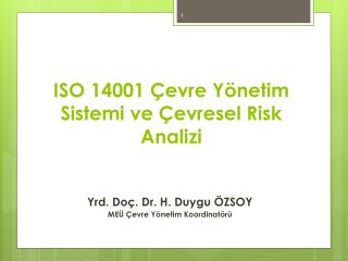 ISO 14001 Çevre Yönetim Sistemi ve Çevresel Risk Analizi