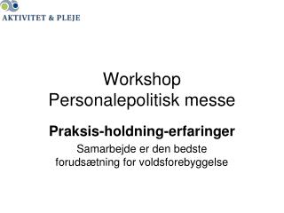 Workshop Personalepolitisk messe