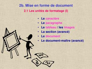 2b. Mise en forme de document