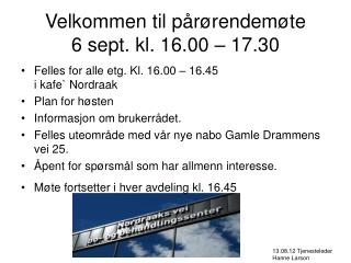 Velkommen til pårørendemøte 6 sept. kl. 16.00 – 17.30