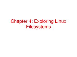 Chapter 4: Exploring Linux Filesystems