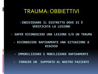 TRAUMA: OBBIETTIVI