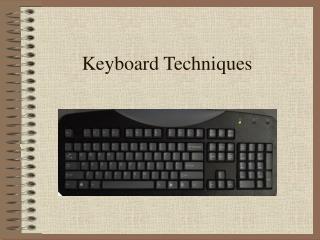 Keyboard Techniques