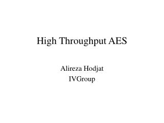 High Throughput AES