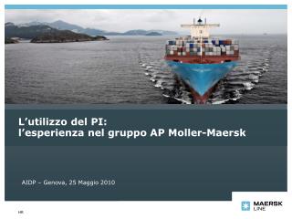 L’utilizzo del PI: l’esperienza nel gruppo AP Moller-Maersk