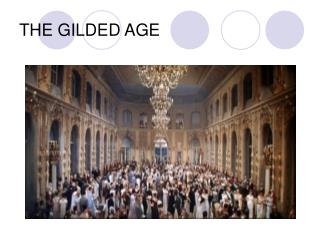 THE GILDED AGE