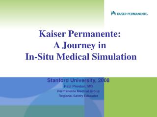Kaiser Permanente: A Journey in In-Situ Medical Simulation