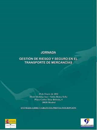 JORNADA GESTIÓN DE RIESGO Y SEGURO EN EL TRANSPORTE DE MERCANCÍAS