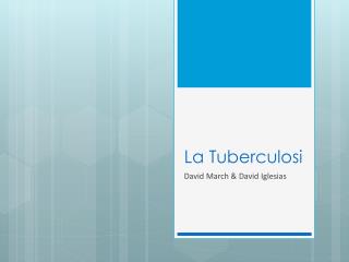 La Tuberculosi