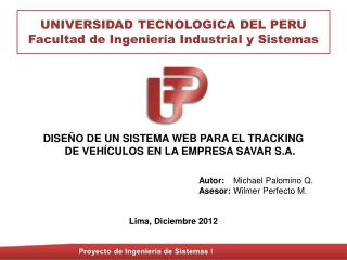 UNIVERSIDAD TECNOLOGICA DEL PERU Facultad de Ingeniería Industrial y Sistemas