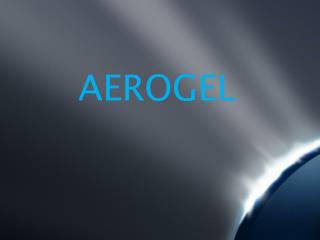 AEROGEL