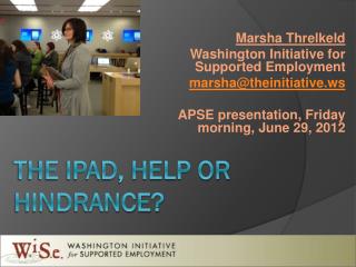 The iPad, Help or Hindrance?