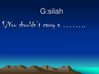 G:silah