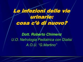 Le infezioni delle vie urinarie: cosa c’è di nuovo?