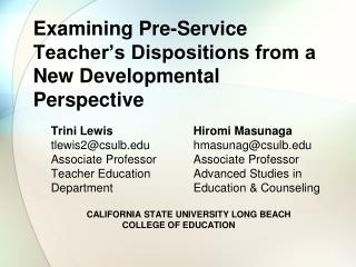 Examining Pre-Service Teacher’s Dispositions from a New Developmental Perspective