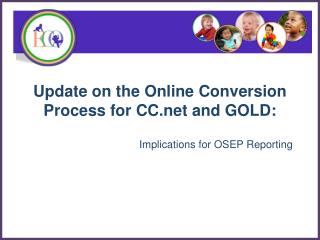 Update on the Online Conversion Process for CC and GOLD: