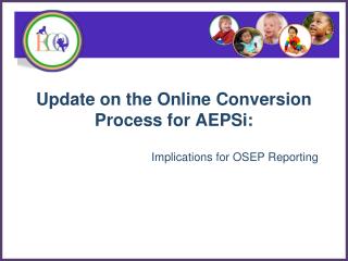 Update on the Online Conversion Process for AEPSi: