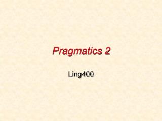 Pragmatics 2