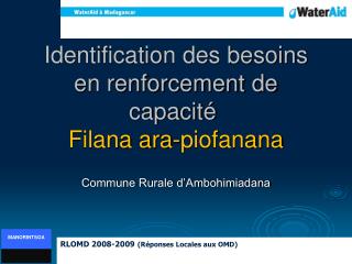 Identification des besoins en renforcement de capacité  Filana ara- piofanana