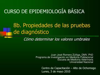 8b. Propiedades de las pruebas de diagnóstico Cómo determinar los valores umbrales