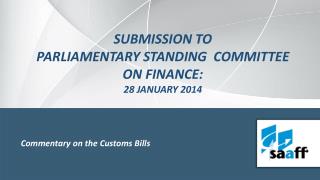 Submission to Parliamentary standing committee on Finance: 28 JANUARY 2014