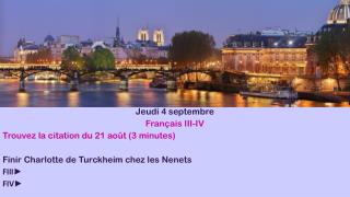Jeudi 4 septembre Français III-IV Trouvez la citation du 21 a oût (3 minutes )