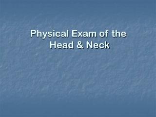 Physical Exam of the Head &amp; Neck