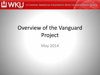 Overview of the Vanguard Project