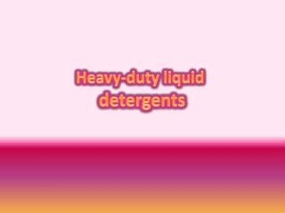 Heavy-duty liquid detergents