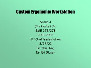 Custom Ergonomic Workstation