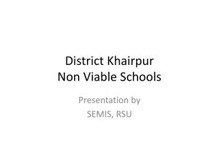 District Khairpur Non Viable Schools