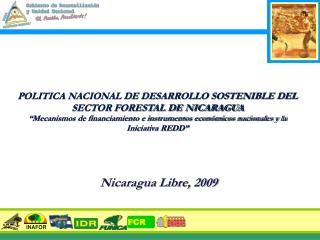 POLITICA NACIONAL DE DESARROLLO SOSTENIBLE DEL SECTOR FORESTAL DE NICARAGUA
