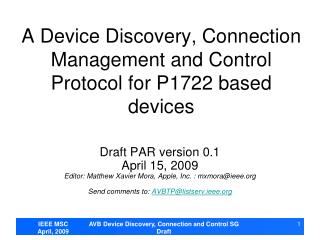 A Device Discovery, Connection Management and Control Protocol for P1722 based devices