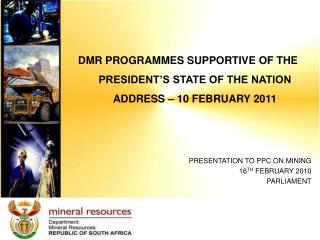 DMR PROGRAMMES SUPPORTIVE OF THE PRESIDENT’S STATE OF THE NATION ADDRESS – 10 FEBRUARY 2011
