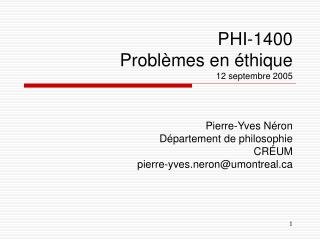 PHI-1400 Problèmes en éthique 12 septembre 2005