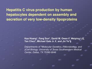 Hua Huang*, Fang Sun*, David M. Owen ₣ , Weiping Li‡, Yan Chen*, Michael Gale Jr. ₣, and Jin Ye*§