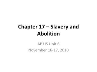 Chapter 17 – Slavery and Abolition