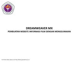 DREAMWEAVER MX PEMBUATAN WEBSITE INFORMASI FILM DENGAN MENGGUNAKAN