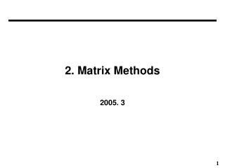 2. Matrix Methods