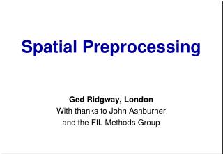 Spatial Preprocessing