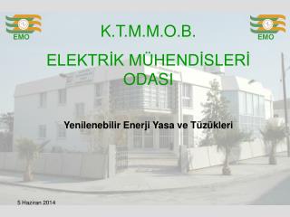 K.T.M.M.O.B. ELEKTRİK MÜHENDİSLERİ ODASI